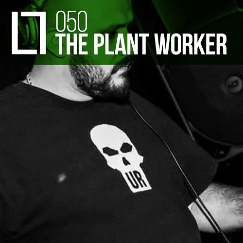 050 - The Plant Worker